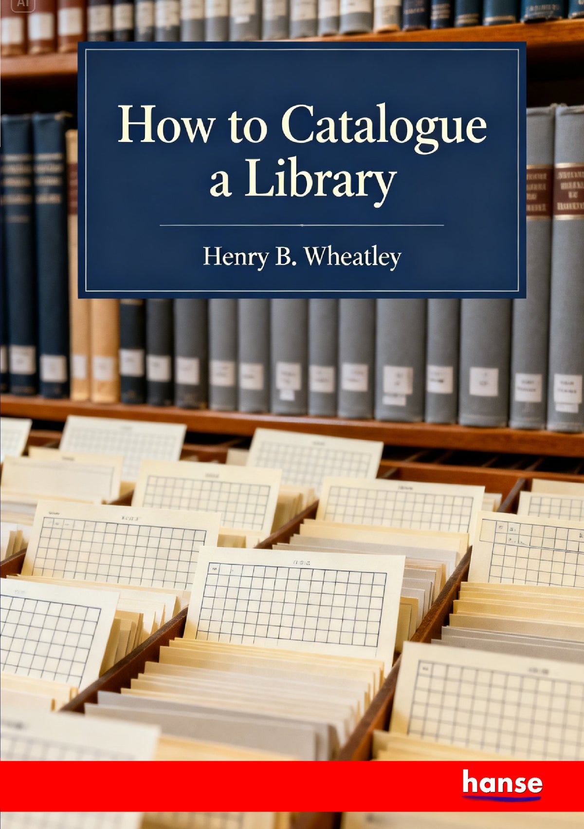 How to catalogue a Library - Front Cover