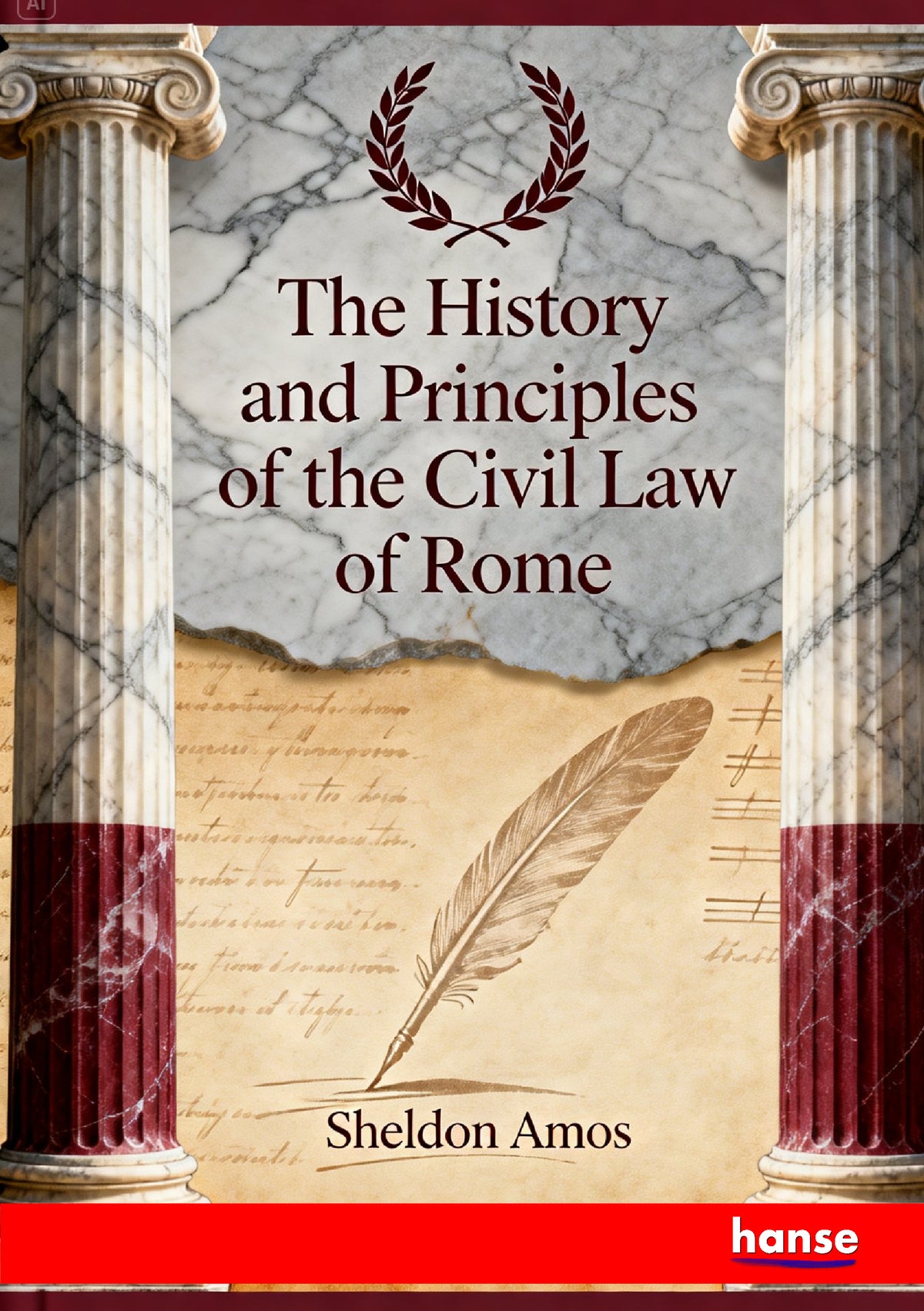 The History and Principles of the Civil Law of Rome - Front Cover