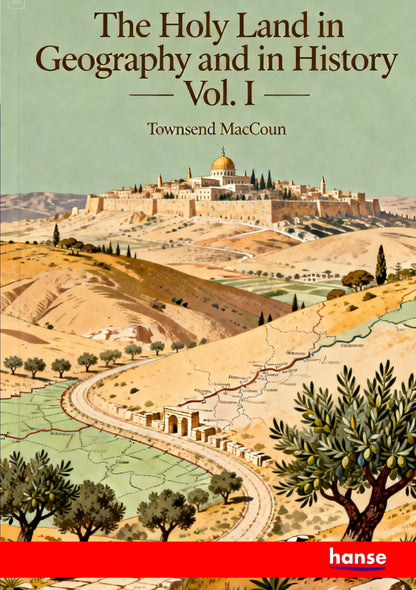 The Holy Land in Geography and in History - Front Cover