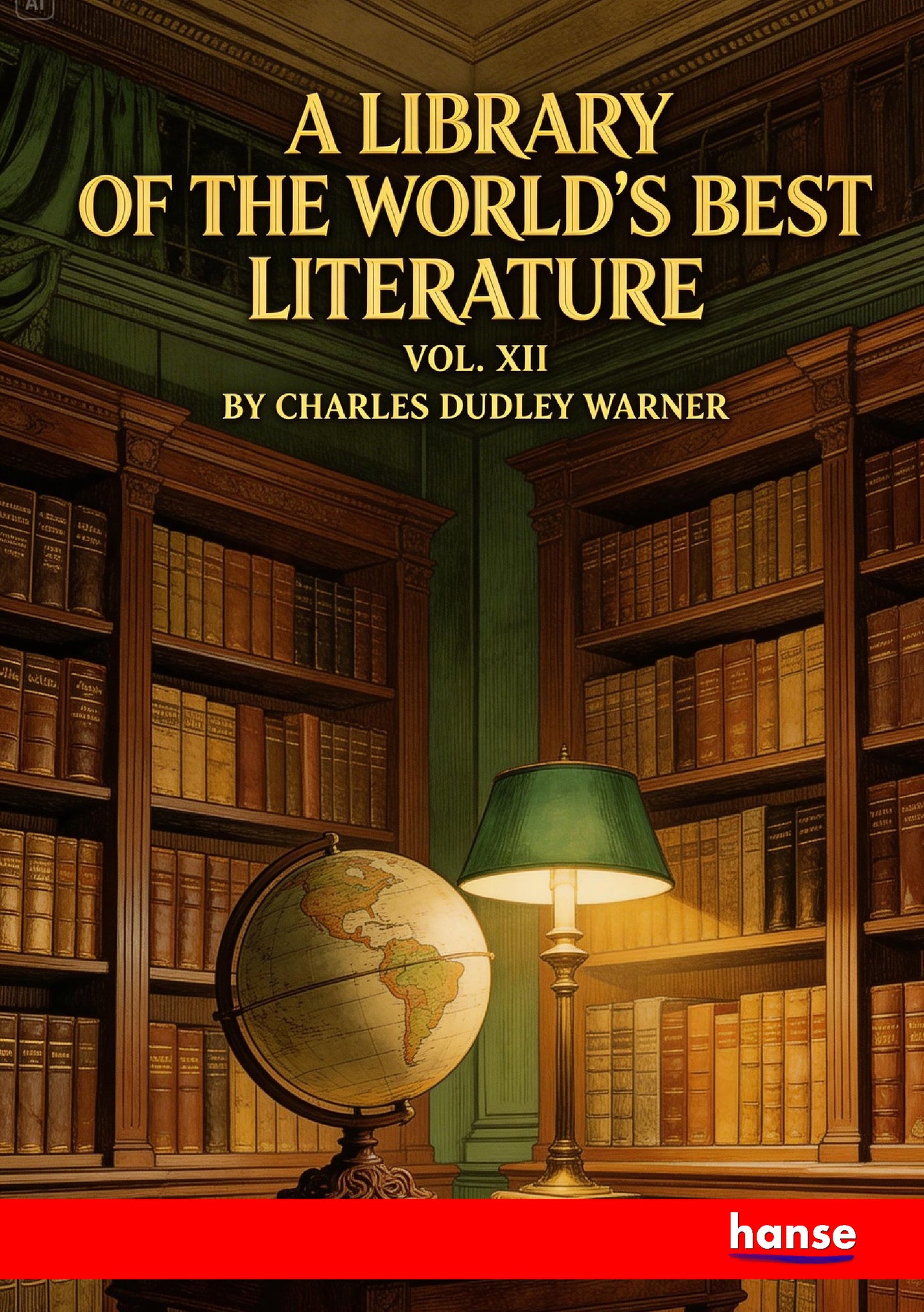 A Library of the World's Best Literature - Front Cover