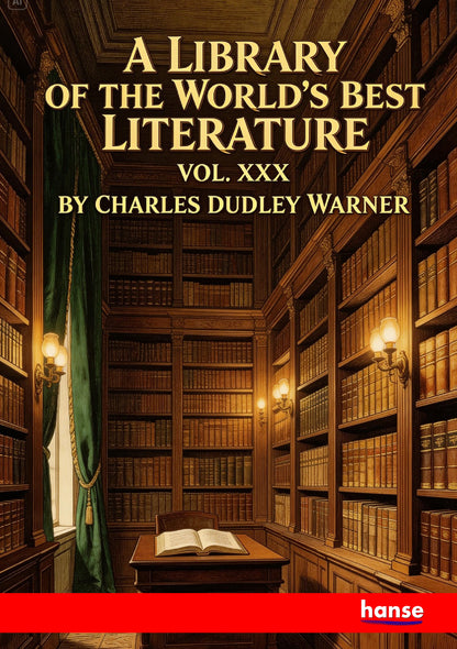 A Library of the World's Best Literature Ancient and Modern - Front Cover