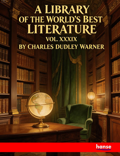 A Library of the World's Best Literature Ancient and Modern - Front Cover