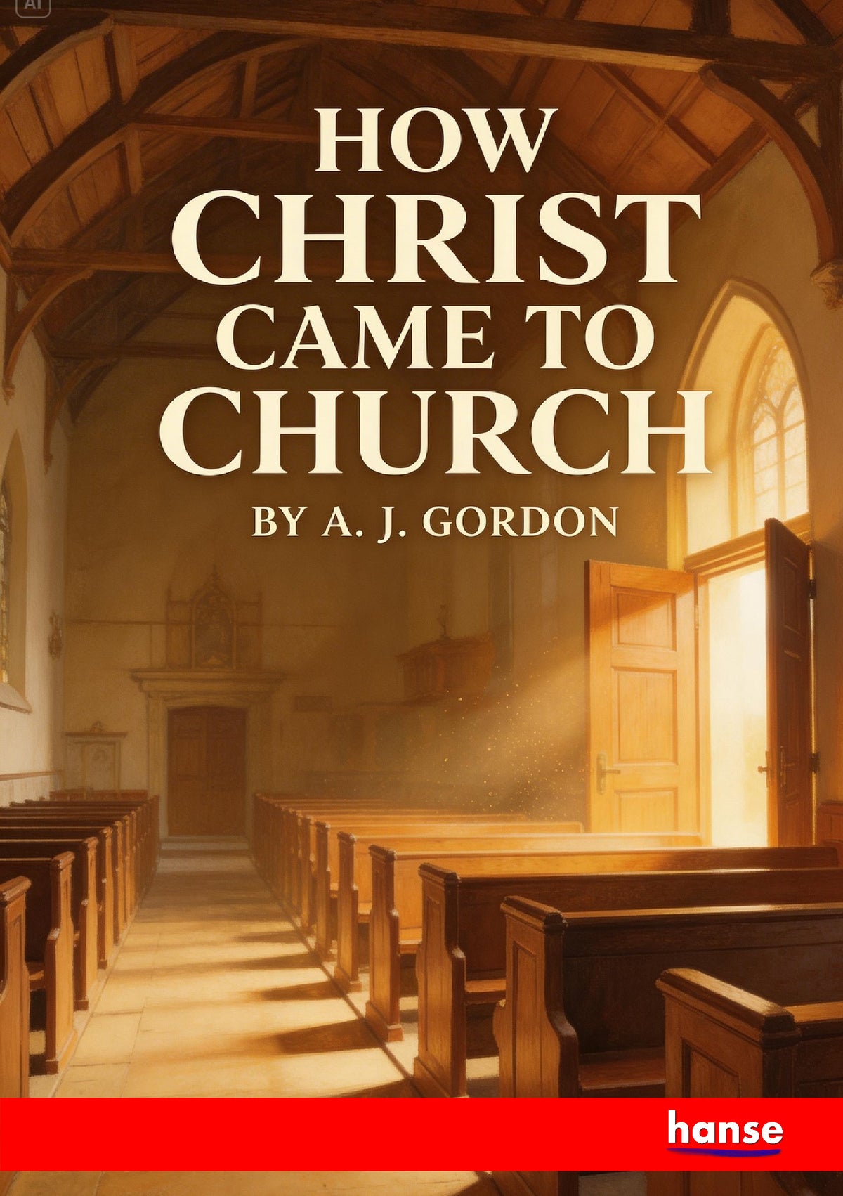 How Christ came to Church - Front Cover