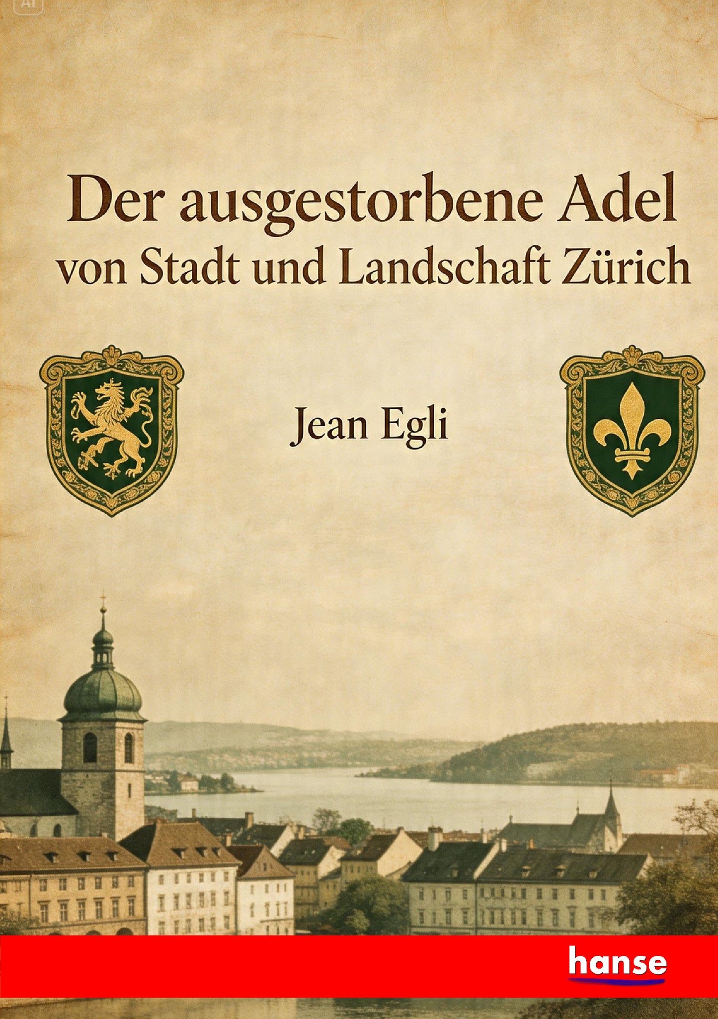 Der ausgestorbene Adel von Stadt und Landschaft Zürich - Front Cover