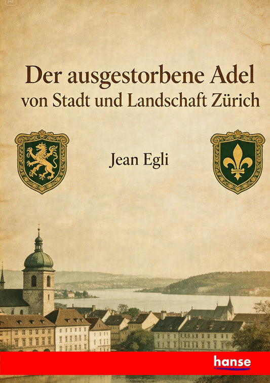 Der ausgestorbene Adel von Stadt und Landschaft Zürich - Front Cover