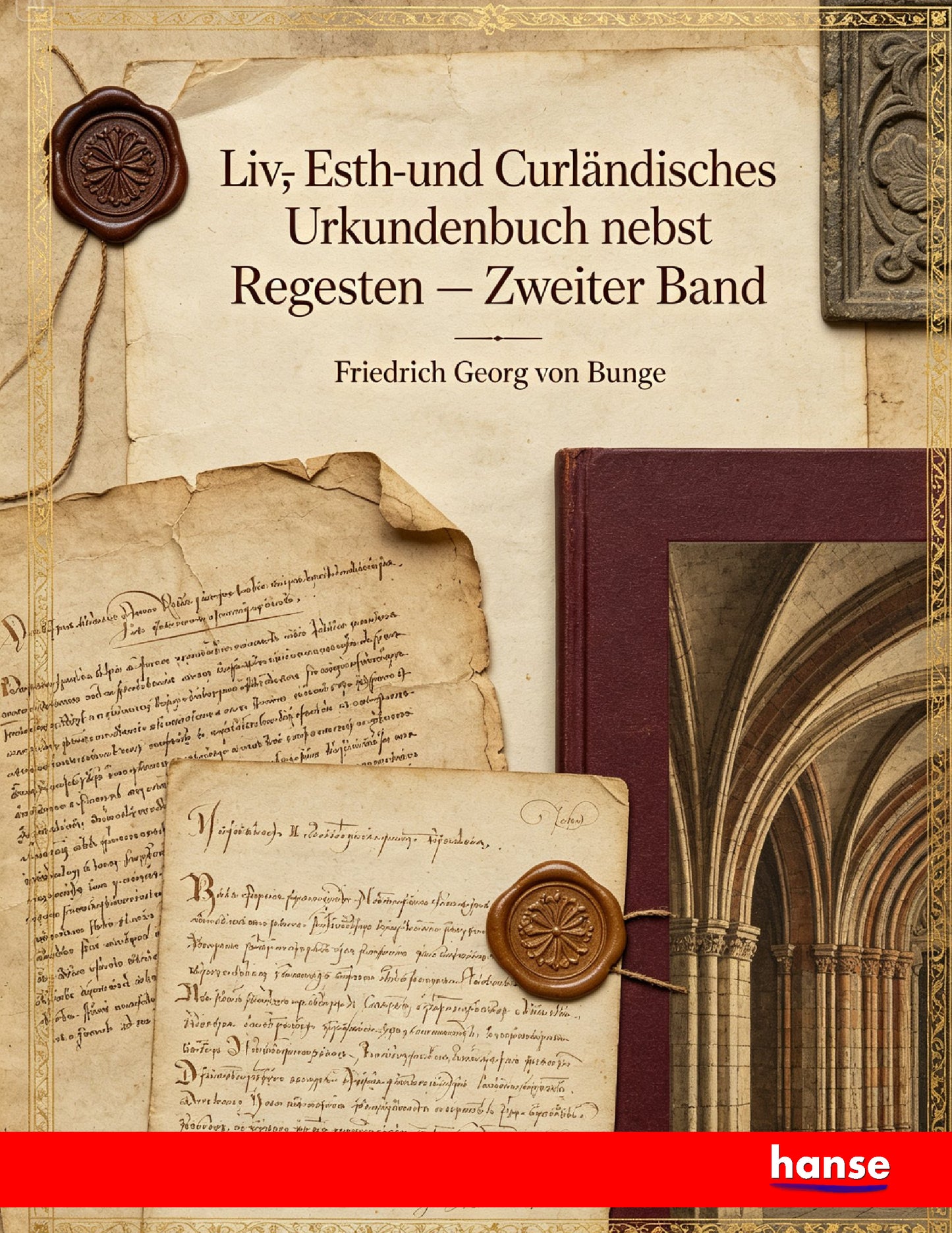 Liv-, Esth- und Curländisches Urkundenbuch nebst Regesten - Front Cover