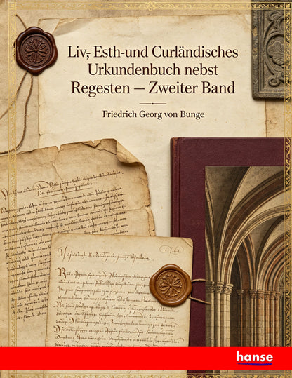 Liv-, Esth- und Curländisches Urkundenbuch nebst Regesten - Front Cover