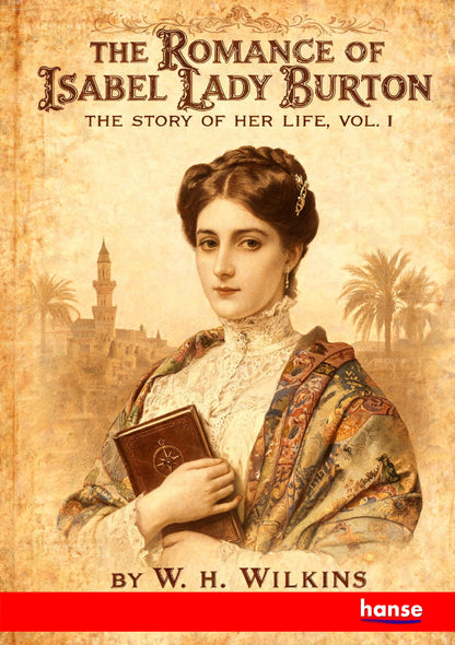 The Romance of Isabel Lady Burton - Front Cover