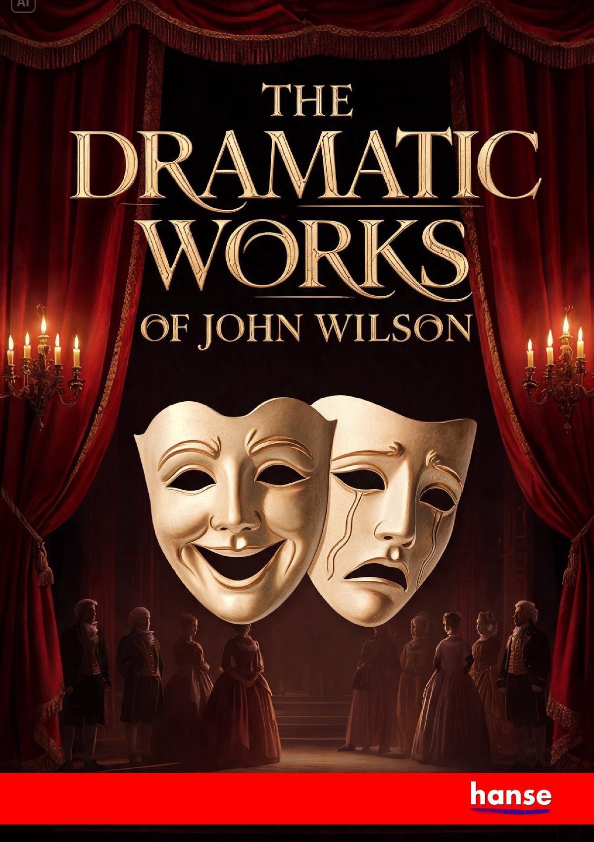 The Dramatic Works of John Wilson - Front Cover