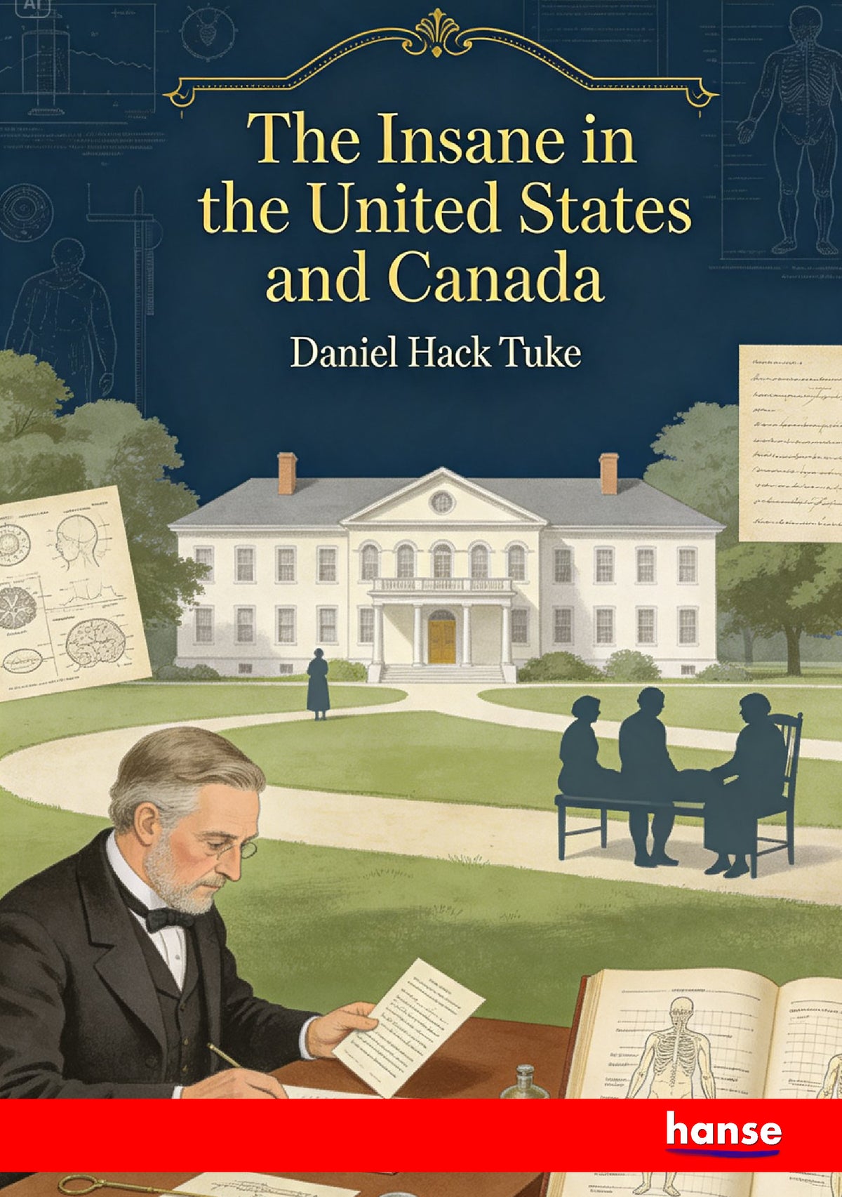 The Insane in the United States and Canada - Front Cover