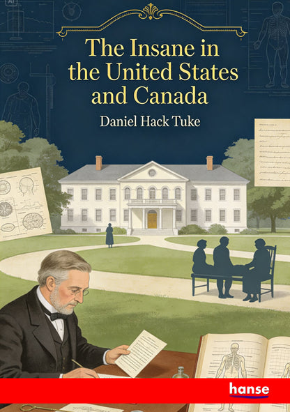 The Insane in the United States and Canada - Front Cover