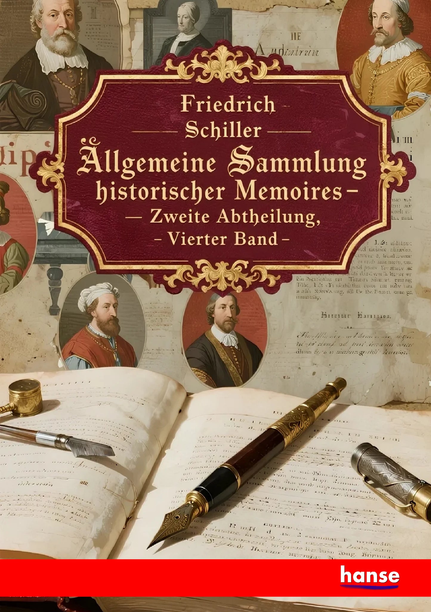 Allgemeine Sammlung Historischer Memoires vom zwölften Jahrhundert bis auf die neuesten Zeiten - Front Cover