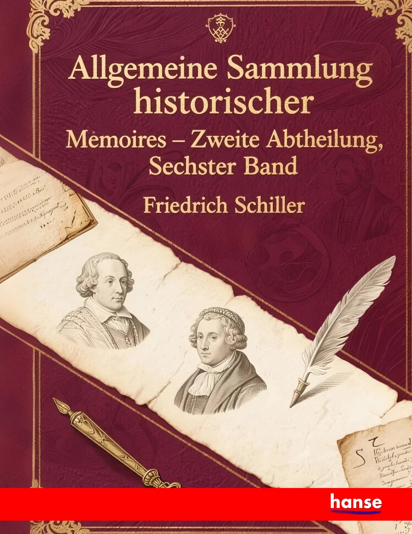 Allgemeine Sammlung historischer Memoires vom zwölften Jh. bis auf die neuesten Zeiten - Front Cover