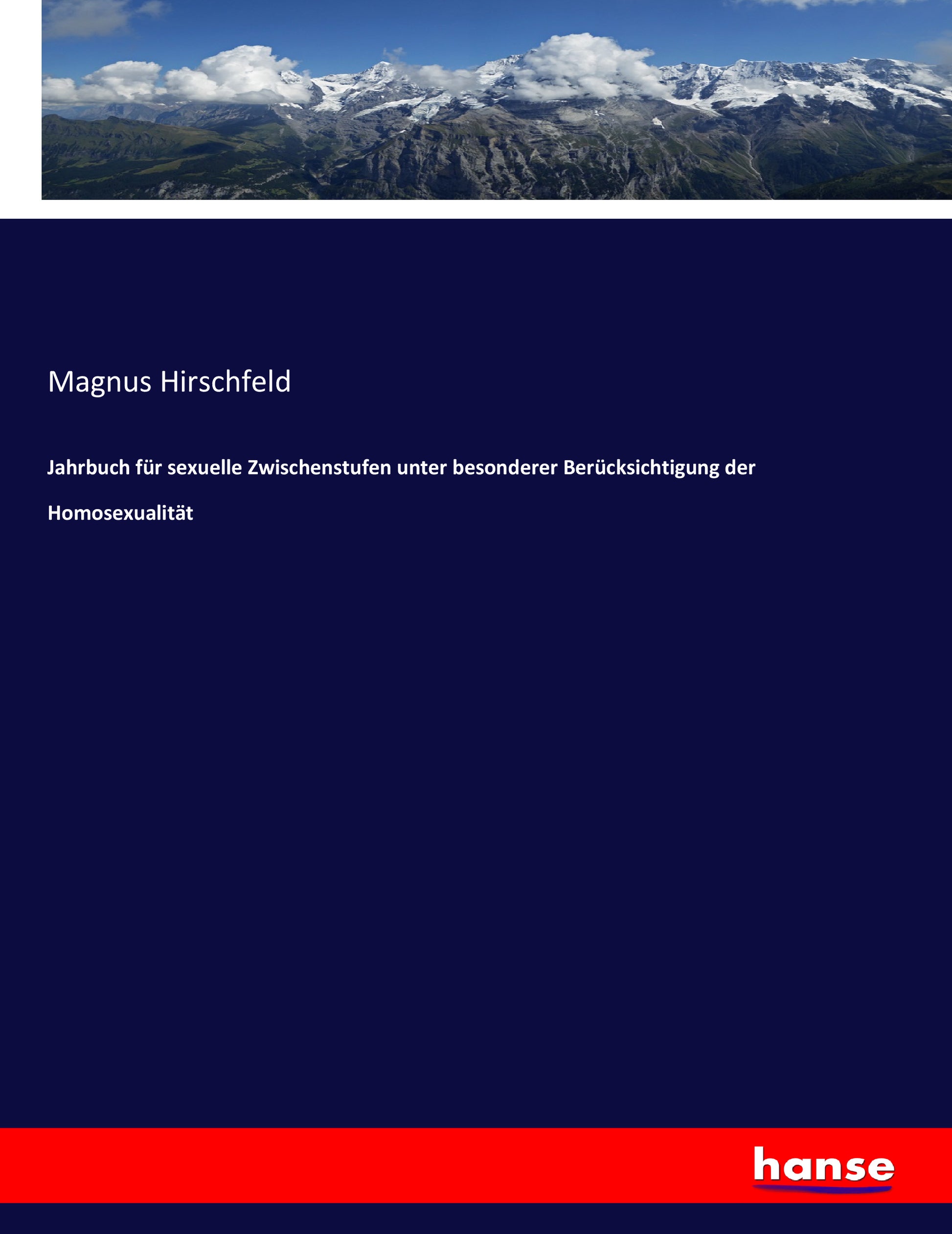 Jahrbuch für sexuelle Zwischenstufen unter besonderer Berücksichtigung der Homosexualität - Front Cover