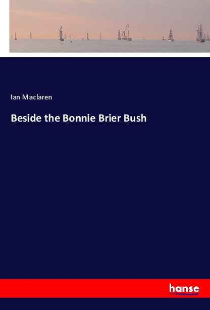Beside the Bonnie Brier Bush