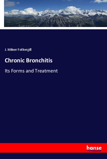 Chronic Bronchitis - Its Forms and Treatment