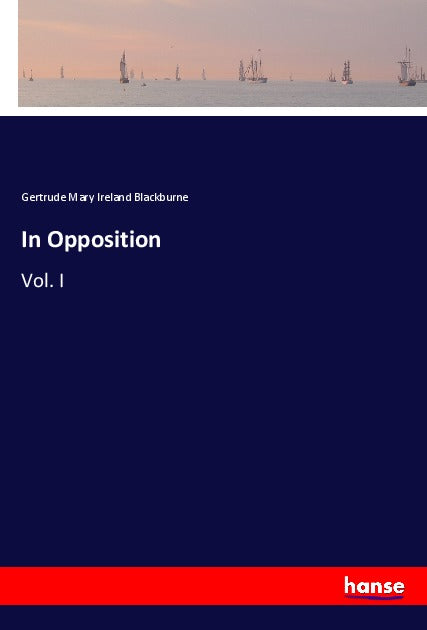 In Opposition - Vol. I