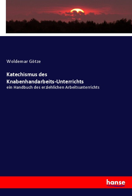 Katechismus des Knabenhandarbeits-Unterrichts