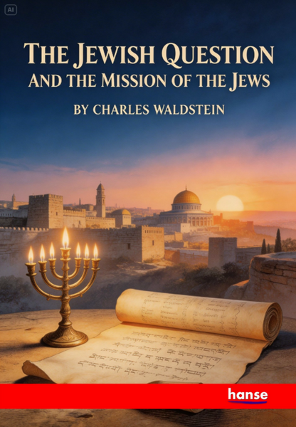 The Jewish Question and the Mission of the Jews