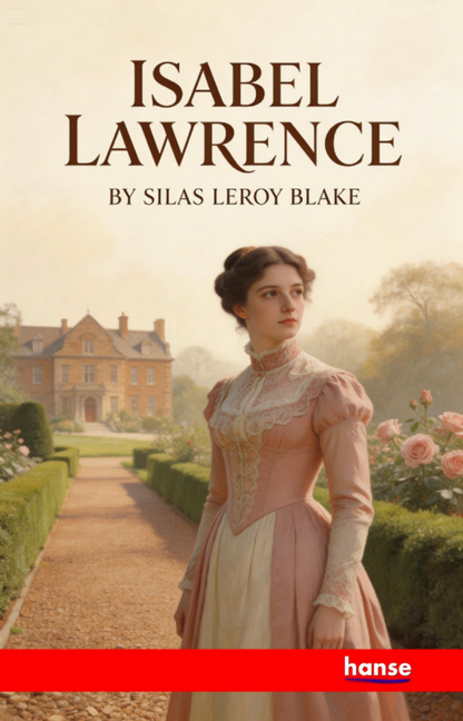 Isabel Lawrence – A Husband’s Tribute to the Memory of a Faultless Wife