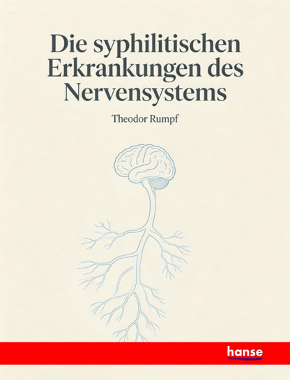 Die syphilitischen Erkrankungen des Nervensystems