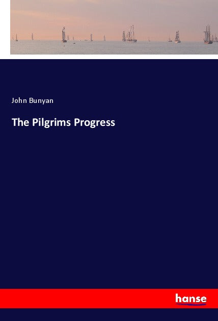 The Pilgrims Progress