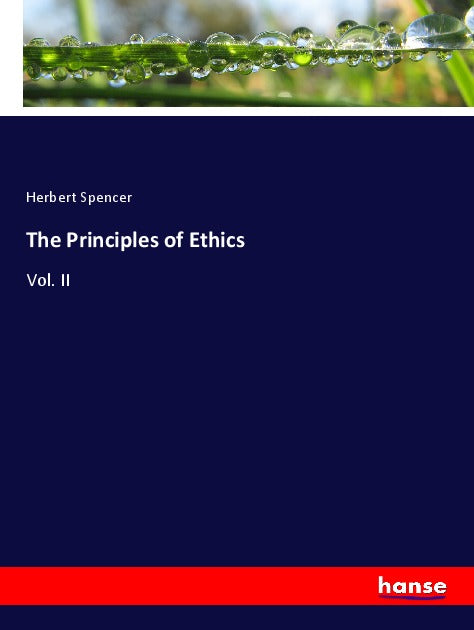 The Principles of Ethics - Vol. II