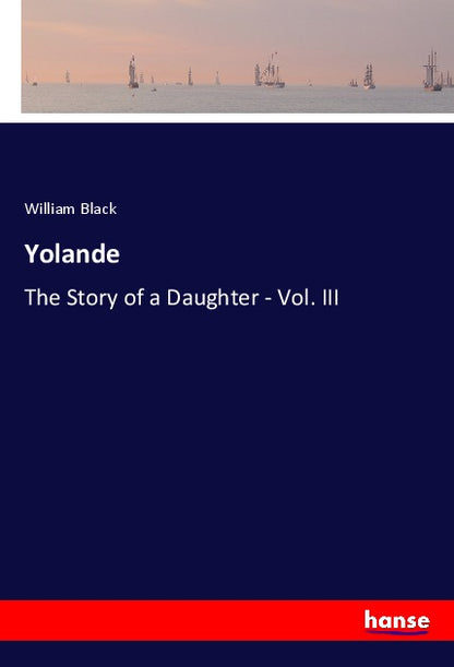 Yolande - The Story of a Daughter - Vol. III